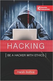 Hacking: Be a Hacker with Ethics